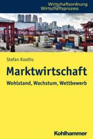 Marktwirtschaft: Wohlstand, Wachstum, Wettbewerb 3170335987 Book Cover