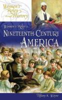 Women's Roles in Nineteenth-Century America (Women's Roles through History) 0313335478 Book Cover