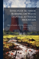 Effects of Actinide Burning on Waste Disposal at Yucca Mountain 1288825862 Book Cover