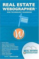Real Estate Webographertm: Web Technology Handbook 0595394191 Book Cover