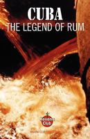 Cuba: The Legend of Rum 0976093782 Book Cover