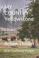 MY COUNTRY Yellowstone: Action Thriller B0DVZCR3KK Book Cover