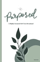 Purposed - Volume 1: A Highly Favoured Life Teen Devotional B0CH25NGBG Book Cover