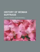 History of Woman Suffrage Volume III 1236704142 Book Cover