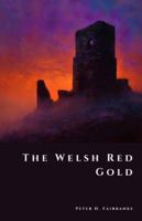 The Welsh Red Gold: Owain Glyndw^r’s Vanished War Chest (The Shadow Vault) B0G43PNYWD Book Cover