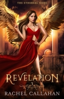 Revelation: The Ethereal Gods Book Three B0CGYTST2G Book Cover