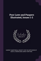 Poor Laws and Paupers Illustrated, Issues 1-2 1377577287 Book Cover