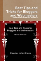 Best Tips and Tricks for Bloggers and Webmasters 1304315177 Book Cover