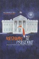 Meskwaki and the President: A tale of a fox and his urgent mission to the White House 1096460513 Book Cover