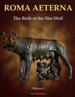Roma Aeterna: The Birth of the She-Wolf B0H752PM9T Book Cover