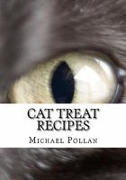 Cat Treat Recipes 145057453X Book Cover