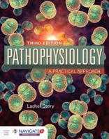 Pathophysiology: A Practical Approach 1284120198 Book Cover