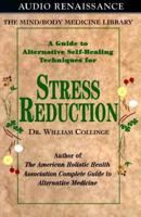 Stress Reduction : A Guide for Alternative Self-Healing Techniques (Mind/Body Medicine Library) 1559274980 Book Cover