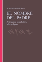 El Nombre del Padre: Articulación entre la letra, la ley y el goce (Spanish Edition) B08JVKFVPS Book Cover