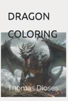 DRAGON COLORING B0C5G7Q4H9 Book Cover