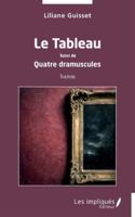Le Tableau: Suivi de Quatre dramuscules B0FTDY2V1D Book Cover