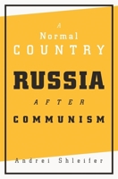 A Normal Country: Russia after Communism 0674015827 Book Cover