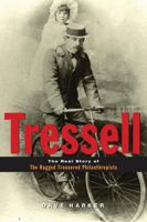 Tressell: The Real Story of 'The Ragged Trousered Philanthropists' 1842773852 Book Cover