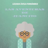 Las Aventuras de Juancito 1717551556 Book Cover