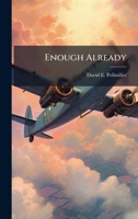 Enough Already 1025091876 Book Cover