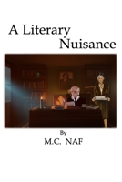 A Literary Nuisance 1547043539 Book Cover