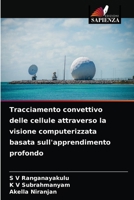 Tracciamento convettivo delle cellule attraverso la visione computerizzata basata sull'apprendimento profondo 6203309869 Book Cover