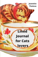 Lined Journal for Cats lovers 1716378826 Book Cover