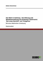 Die Welt im Einklang - Die St�rung und Wiederherstellung von Ordnung in Hartmanns 'Der arme Heinrich' und 'Gregorius': Mit einer didaktischen Umsetzung 3640347498 Book Cover