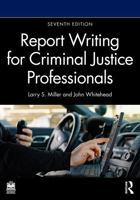 Report Writing for Criminal Justice Professionals 1041014597 Book Cover