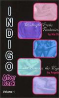 Indigo After Dark, Volume 1 (Indigo After Dark) 0739417282 Book Cover