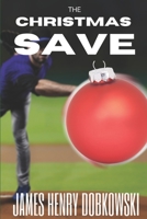 The Christmas Save B08NVVW8F9 Book Cover
