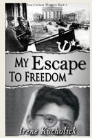 My Escape to Freedom 1947018108 Book Cover