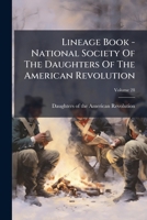 Lineage Book - National Society of the Daughters of the American Revolution, Volume 28... 127307338X Book Cover
