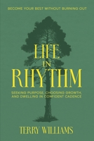 Life in Rhythm: Become Your Best Without Burning Out B0GS76QHZN Book Cover