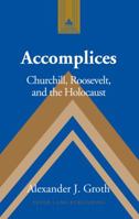 Accomplices: Churchill, Roosevelt and the Holocaust 1433114631 Book Cover