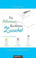 Die Abenteuer des kleinen Zwuckel: Gute-Nacht-Geschichten 3958406025 Book Cover