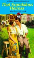 That Scandalous Heiress (Zebra Regency Romance) 0821766082 Book Cover