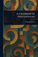 A Grammar of Freethought 9361422944 Book Cover