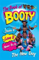 The Book of Booty: Shake It. Love It. Never Be It.: From WWE's The New Day 125014700X Book Cover