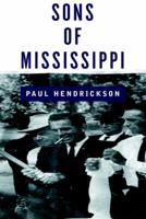 Sons of Mississippi: A Story of Race and Its Legacy 0375704256 Book Cover