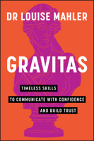 Gravitas: Timeless Skills to Communicate with Confidence and Build Trust 1394237332 Book Cover