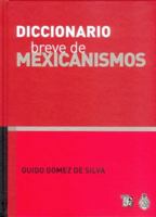 Diccionario Breve De Mexicanismos 9681664086 Book Cover