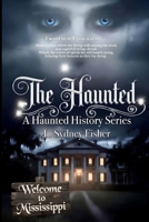 The Haunted: The Complete Set: A Haunted History Series 1709206551 Book Cover