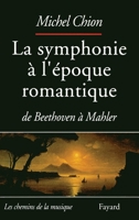 La Symphonie à l'époque romantique 2213592713 Book Cover