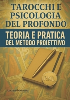 Tarocchi e psicologia del profondo. Un metodo proiettivo: Percorso strutturato per utilizzare gli Arcani Maggiori dei Tarocchi come stimolo esplorativo (Italian Edition) B0FDPZTGXR Book Cover