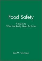 Food Safety: A Guide for What You Really Need to Know 0813824826 Book Cover