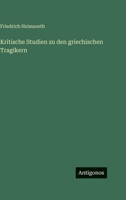 Kritische Studien zu den griechischen Tragikern (German Edition) 3386396194 Book Cover