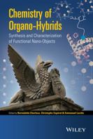 Chemistry of Organo-Hybrids: Synthesis and Characterization of Functional Nano-Objects 1118379020 Book Cover