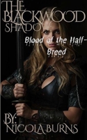 The Blackwood Shadow: Rise of the Half-Breed B0GTS69YJN Book Cover