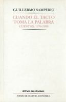 Cuando el tacto toma la palabra: Cuentos, 1974-1999 968165806X Book Cover